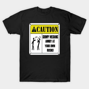 Caution grumpy mechanic sign T-Shirt